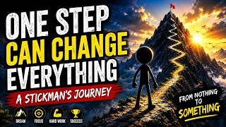 One Step Can Change Everything | A Stickman’s Motivational Journey