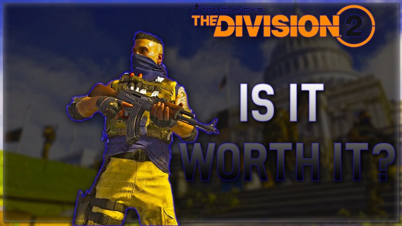 Is The Division 2 Worth Buying? Tom Clancy's The Division 2 Honest