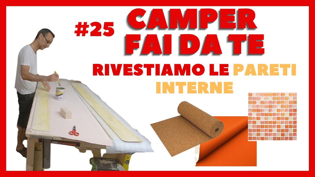 RIVESTIAMO le PARETI INTERNE del nostro CAMPER | episodio 25