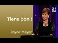 Tiens bon, ne lâche pas ! - Joyce Meyer - Maîtriser mes pensées