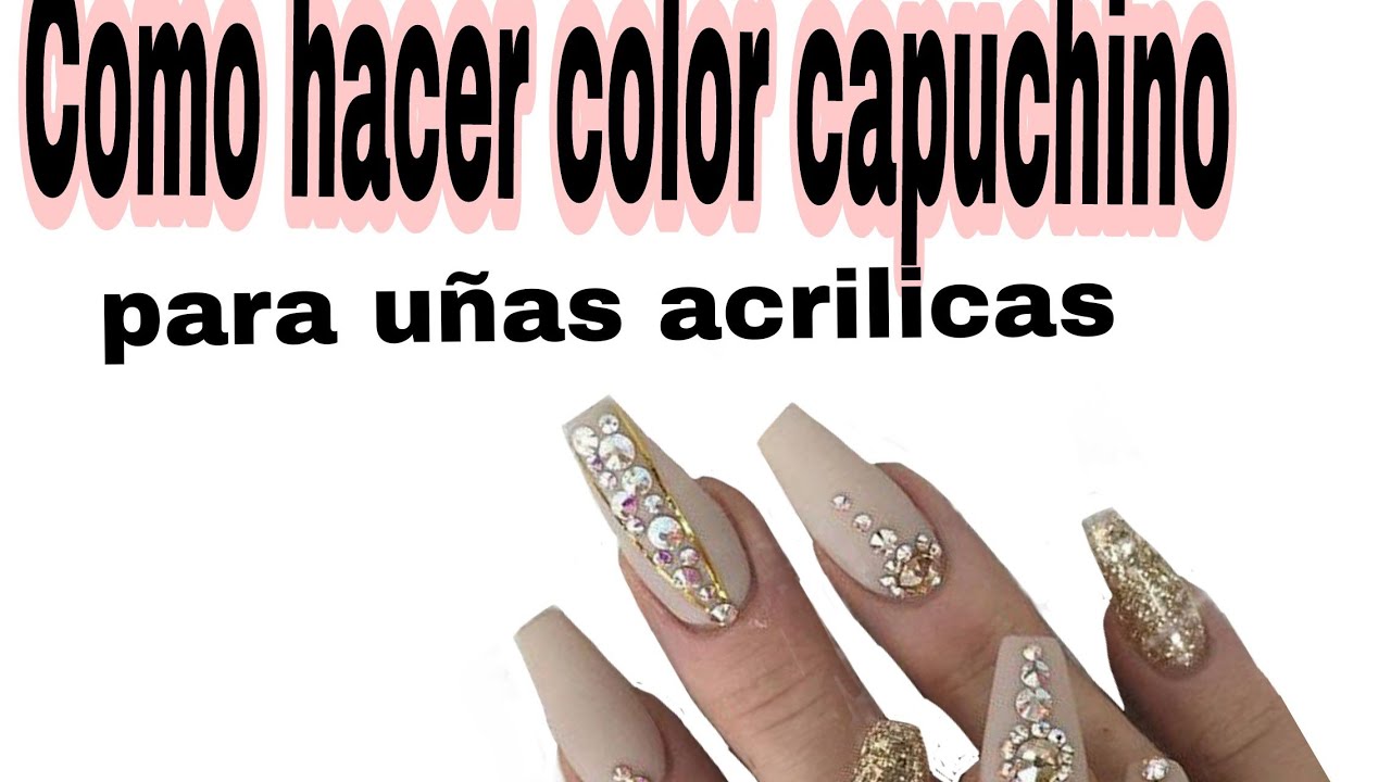 Cómo hacer acrílico color capuchino para uñas acrilicas💅💅 - thptnganamst.edu.vn