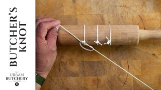 How to master the Butcher's Knot