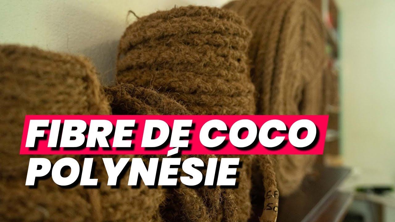 POLYNÉSIE - Les cordages en fibre de coco de Benoît à Tahiti