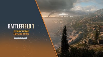 Empire’s Edge Map Tips – Battlefield 1