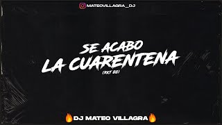 SE ACABO LA CUARENTENA - RKT 88 - Dj Mateo Villagra 🔥