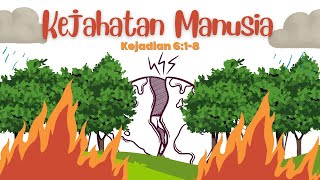 Kejadian 6:1-8 Kejahatan Manusia