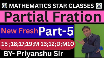 Partial Fraction 15;18;19;17;M 13; 12; D10   New Fresh  Part - 5  2026
