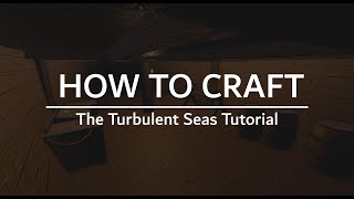 How To Craft (Logs, Planks, Iron & More) | The Turbulent Seas Tutorials