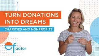 Turn Donations Into Dreams Charities And Nonprofits E Factor