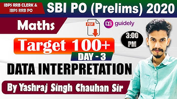 Data Interpretation | Target 100+ (Day 3) | SBI PO Prelims 2020 | Yashraj Sir