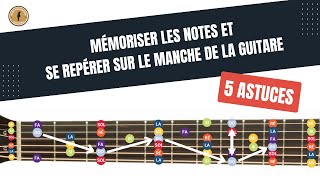 5 astuces pour mémoriser les notes et se repérer facilement sur le manche | Tuto Guitare