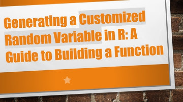 Generating a Customized Random Variable in R: A Guide to Building a Function