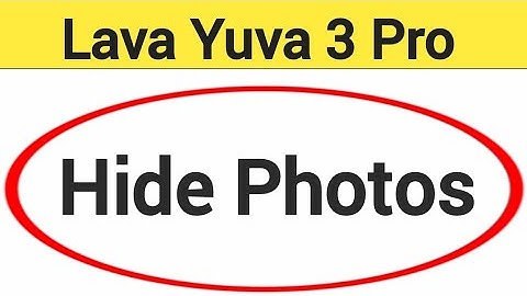 how to hide photos in Lava Yuva 3 Pro, Lava Yuva 3 Pro me photo hide kaise kare