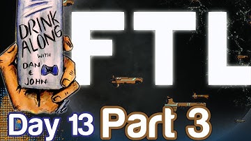FTL Faster Than Light Gameplay Drink Along Part 3 (Day 13) (Fixed!) | WikiGameGuides