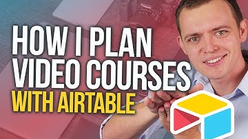 How I Plan My Online Video Courses with Airtable
