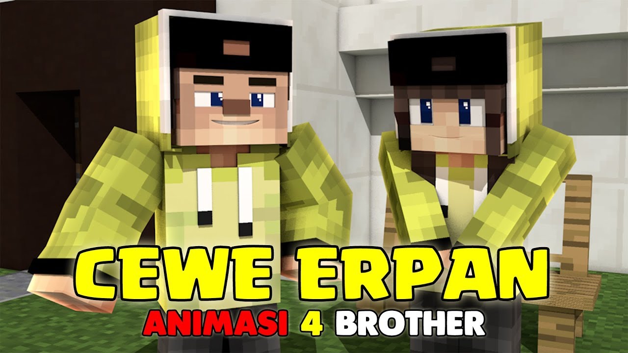 ERPAN PUNYA CEWE.!! ANIMASI 4 BROTHER AGUS AMPOLLENG | MINECRAFT ...