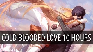 Goblins from Mars - Cold Blooded Love (ft. Krista Marina) 【10 HOURS】
