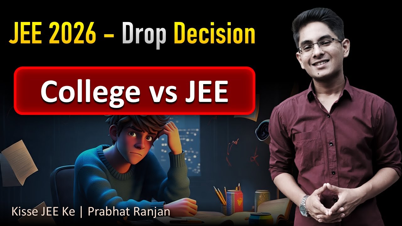 JEE 2026 Drop Decision - College Admission or DROP after JEE 2025 ...