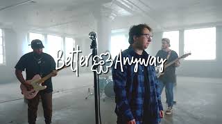 Better Anyway - Detriment Official Music Video
