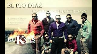 Video thumbnail of "BUKNAS DE CULIACAN - EL PIO DIAZ"