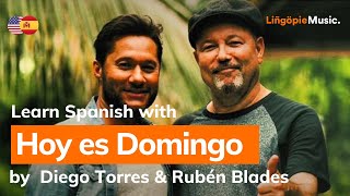 Diego Torres & Rubén Blades - Hoy es Domingo (Lyrics / Letra English & Spanish)