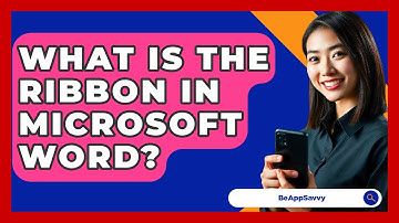 What Is The Ribbon In Microsoft Word? - Be App Savvy