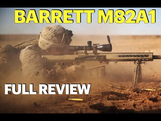 The Barrett M82 Sniper Rifle: The Gun Every Military Fears Most