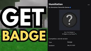 How To Humiliation Badge Guide - 99 Nights in the Forest Roblox On Roblox