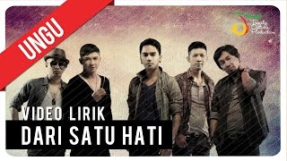 UNGU - DARI SATU HATI | Video Lirik