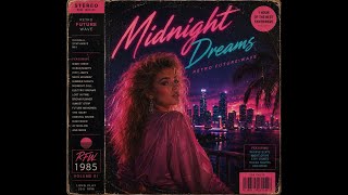 Midnight Dreams 1985 | The Endless Night Drive | Synthwave / Retrowave / Dreamwave