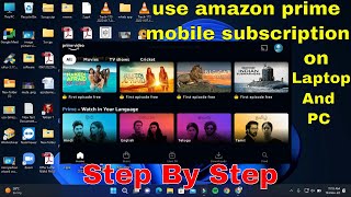 how to use amazon prime mobile subscription on laptop .2022 screenshot 5