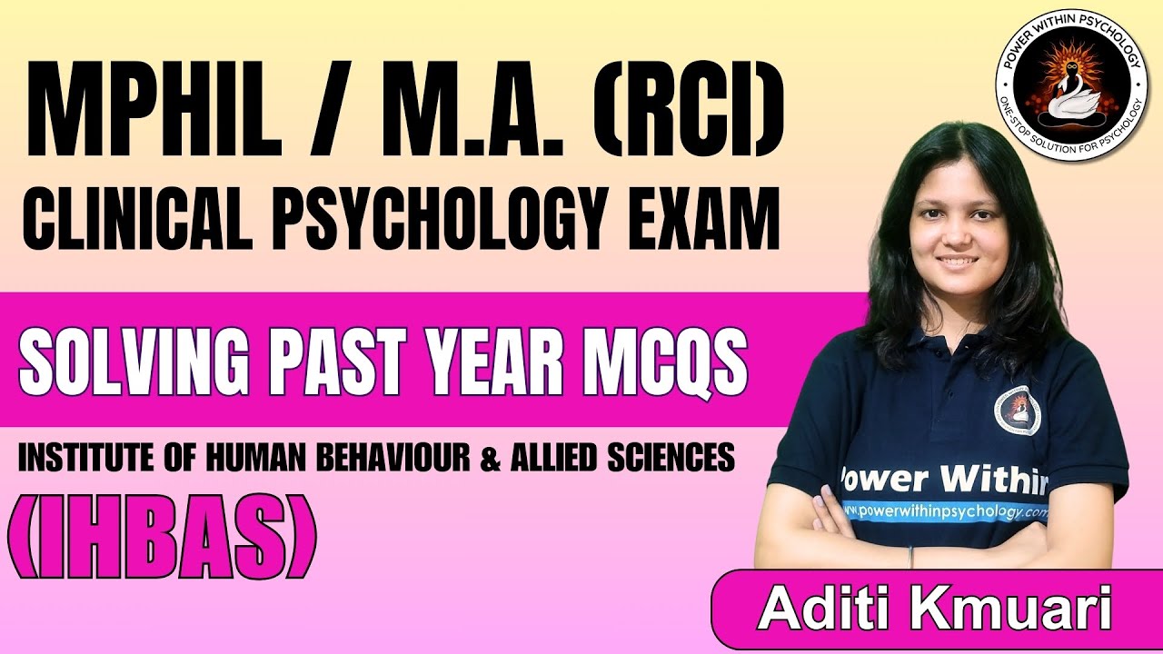 IHBAS MA / MPHIL IN CLINICAL PSYCHOLOGY : SOLVING PAST YEAR QUESTIONS - Previous Year papers