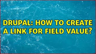 Drupal: How to create a link for field value?