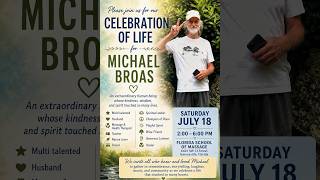 Celebration of Life honoring Michael Broas ❤️ Celebration of Life honoring Michael Broas ❤️