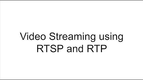 Video streaming using RTSP and RTP (with python implementation)