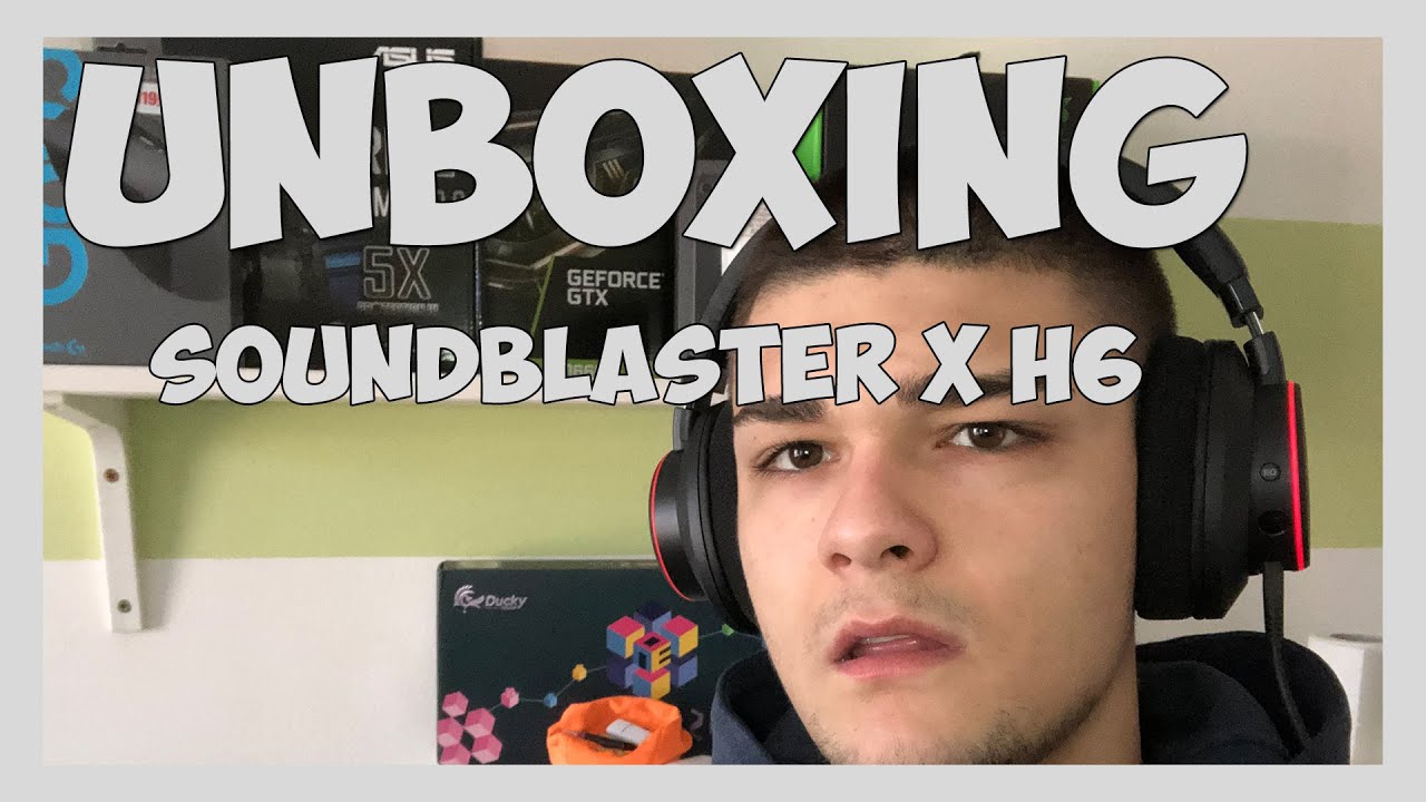 Sound Blaster X H6 (UNBOXING) - YouTube