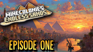Minecolonies - Endless Sands: EPISODE ONE