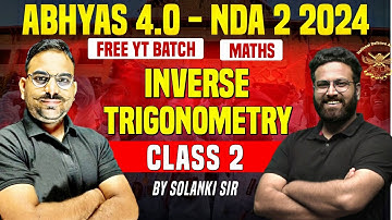 NDA Inverse Trigonometry Class - 2 From Basic🔥 Target NDA 2 2024- Learn With Sumit