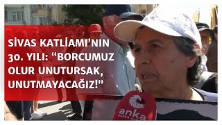 Sivas Katliamında Hayatını Kaybedenler Anıldı Değişen Bir Şey Yok, Daha Kötüye Gidiyoruz