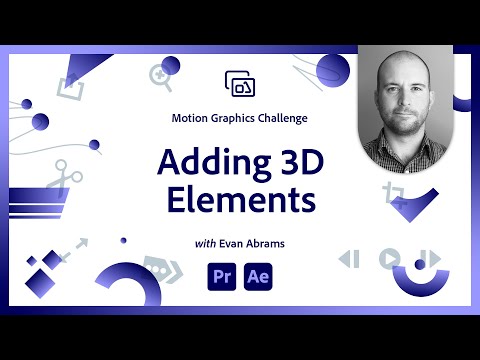 Adding 3D Elements | Video Animation Challenge