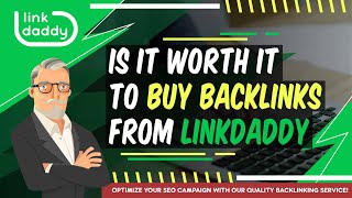 Is It Worth It To Buy Backlinks From LinkDaddy