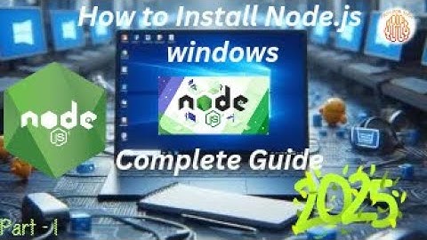 How to Install Node.js on Windows | Complete Guide 2025|#npm #window10 #trending#nodejs#viral#node