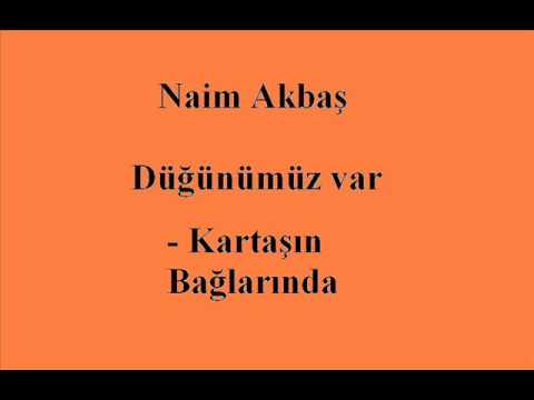 Naim Akbas - Kartasin Baglarinda