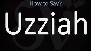 How to Pronounce Uzziah? (CORRECTLY) King of Judah | Bible Names Pronunciation
