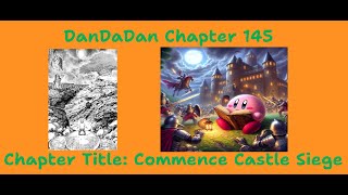 Reading DanDaDan Chapter 145: Commence Castle Siege