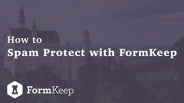 Spam Protection with FormKeep - FormKeep Guide