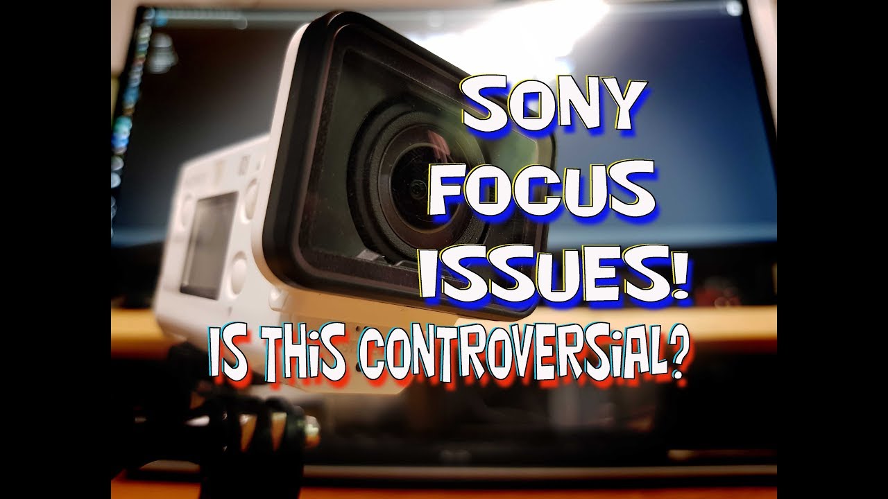 SONY FDR-x3000 FOCUS ISSUES!? GoPro Hero 7 black used for reference.. -  YouTube