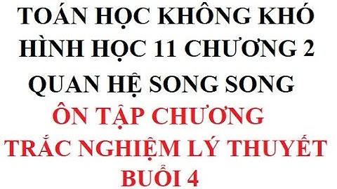 Trắc nghiệm toán 11 quan hệ song song năm 2024