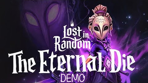 Lost In Random: The Eternal Die Demo