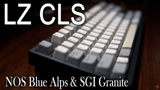 LZ CLS Custom Keyboard / NOS Alps SKCM Blue / SGI Granite / POM - Sound Test